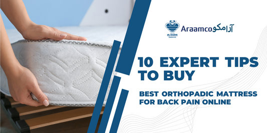 10 Expert Tips to Buy Best Orthopedic Mattress For Back Pain Online