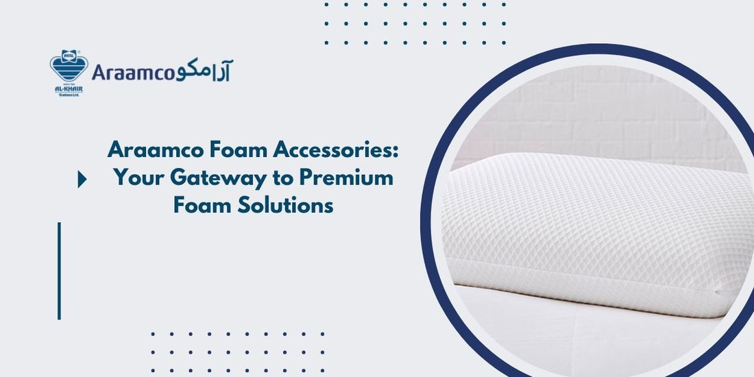 Araamco Foam Accessories