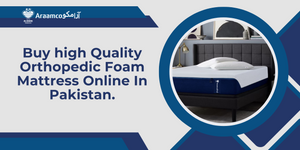 Buy high Quality Orthopedic Foam Mattress Online In Pakistan.