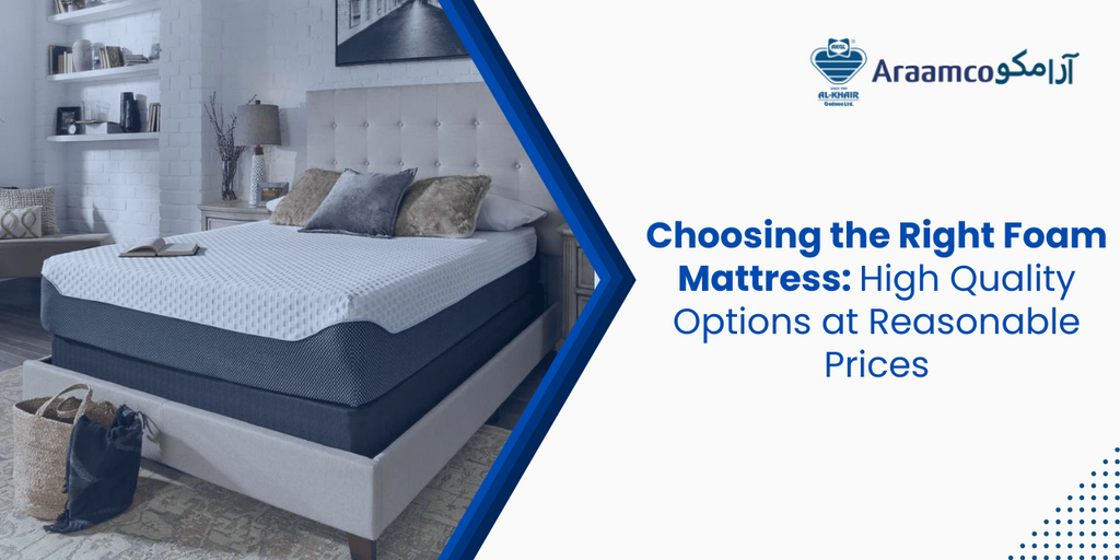 Choosing the Right Foam Mattress: High-Quality Options at Reasonable Price