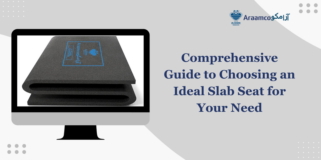 Comprehensive Guide to Choosing an Ideal Slab Seat For Your Need.