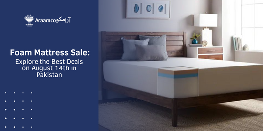 Foam Mattress Sale: Explore the Best Deals on August 14th in Pakistan.