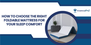 How to choose the right foldable mattress for your Comfort